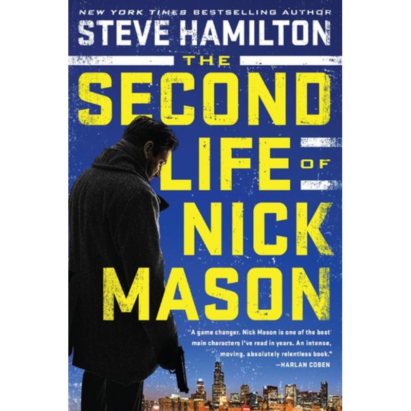 The Second Life of Nick Mason by Steve Hamilton 9780399574344
