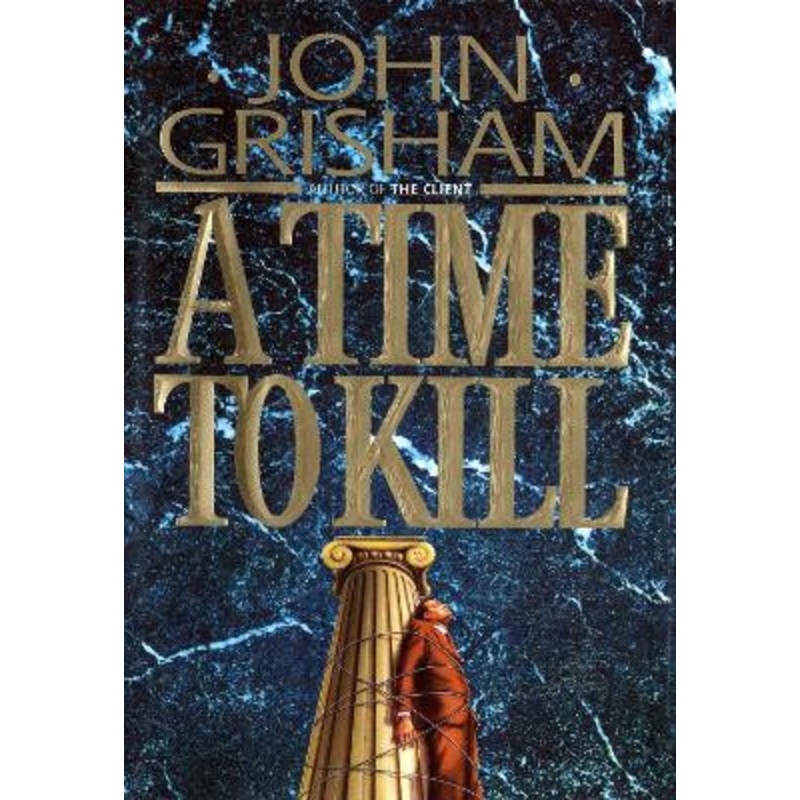 A Time to Kill by John Grisham 9780385470810