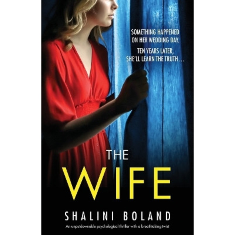 The Wife: An unputdownable psychological thriller with a breathtaking twist by Shalini Boland 9781786819345