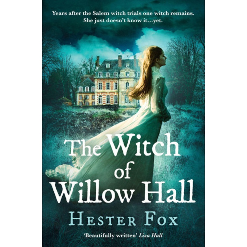 The Witch Of Willow Hall by Hester Fox