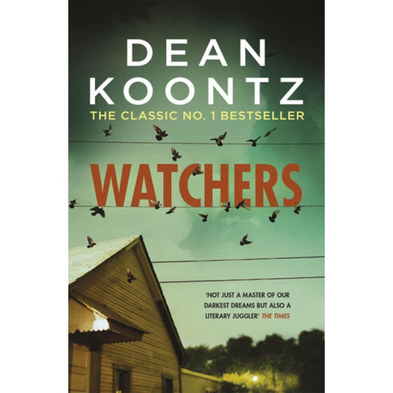 Watchers: A thriller of both heart-stopping terror and emotional power by Dean Koontz 9781472230270