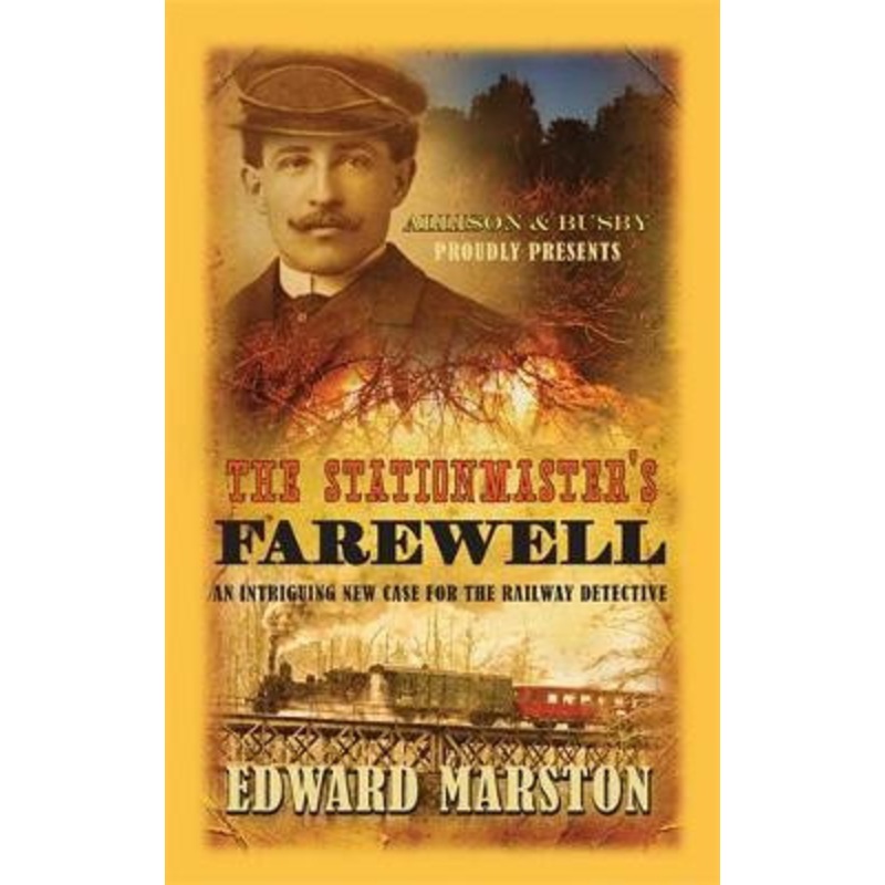 The Stationmaster’s Farewell: The bestselling Victorian mystery series by Edward Marston