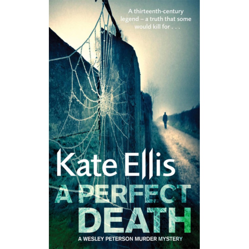 A Perfect Death: Book 13 in the DI Wesley Peterson crime series Kate Ellis 9780749909260