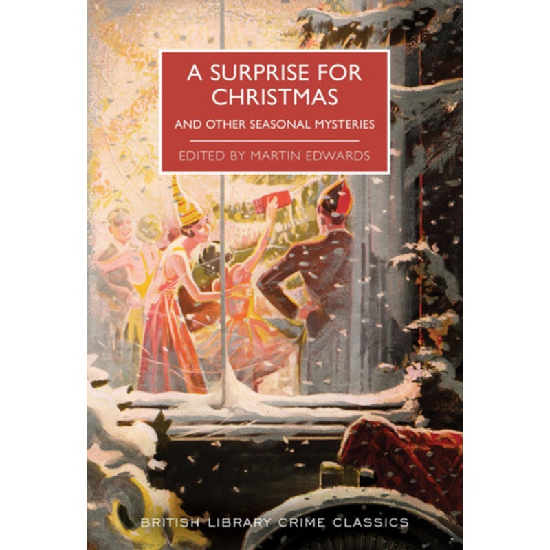 A Surprise for Christmas: And Other Seasonal Mysteries by Martin Edwards 9780712353373