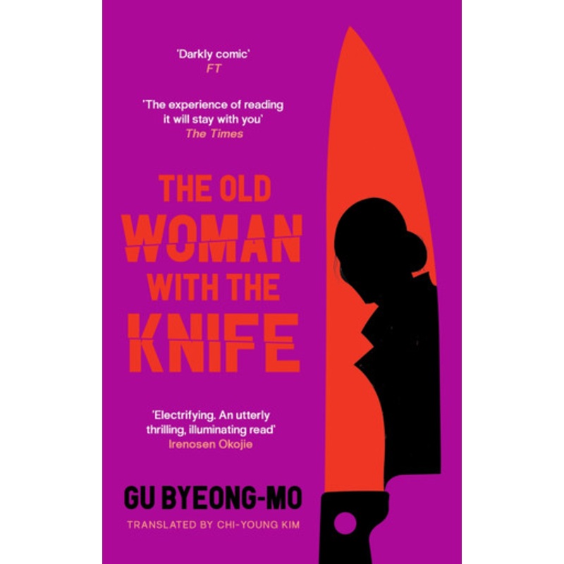 The Old Woman With the Knife by Gu Byeong-mo 9781838856458