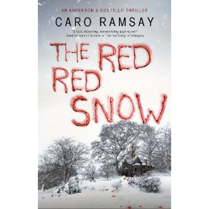 The Red, Red Snow by Caro Ramsay 9781780296920
