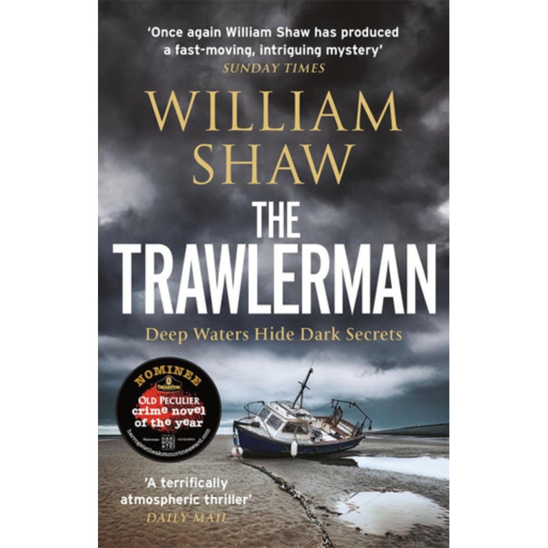 The Trawlerman: a Dungeness mystery starring DS Alexandra Cupidi William Shaw 9781529401837