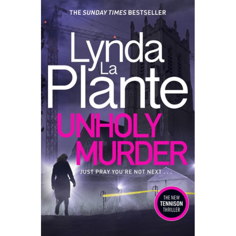Unholy Murder: The brand new up-all-night crime thriller by Lynda La Plante