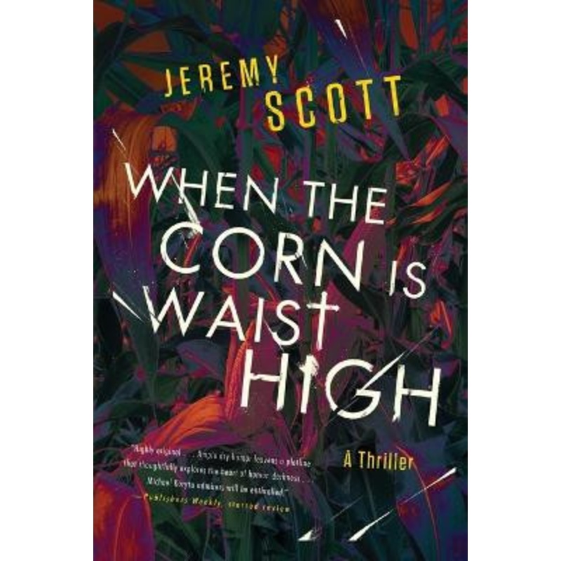 When the Corn Is Waist High Jeremy Scott 9781684426461