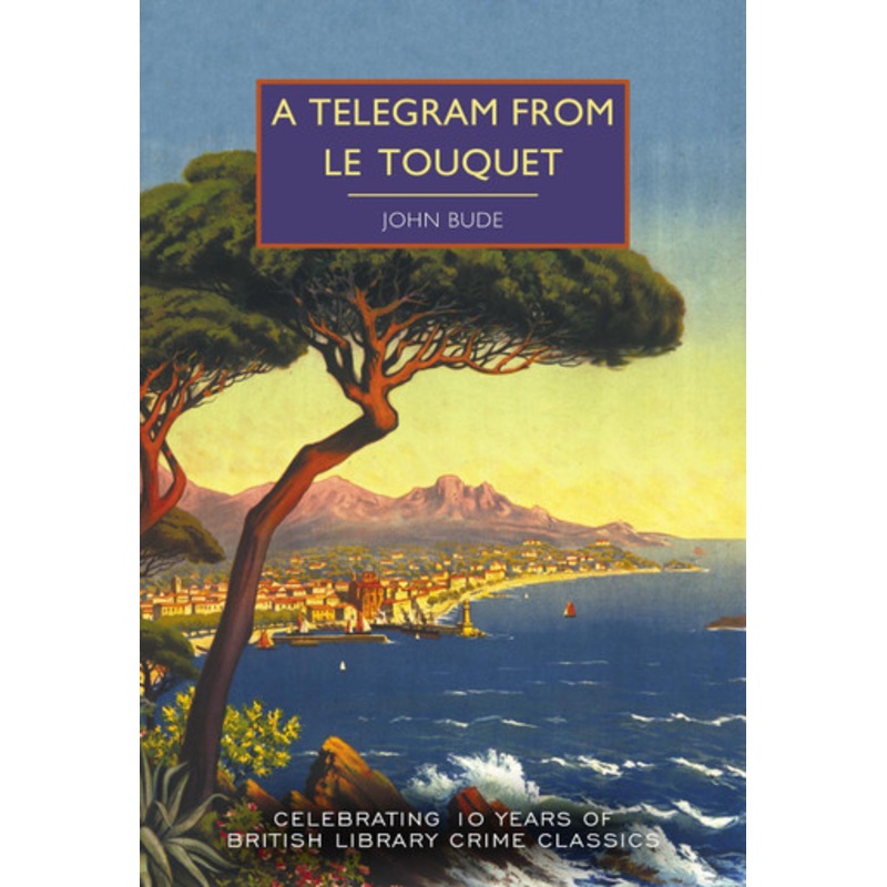 A Telegram from Le Touquet by John Bude 9780712355353