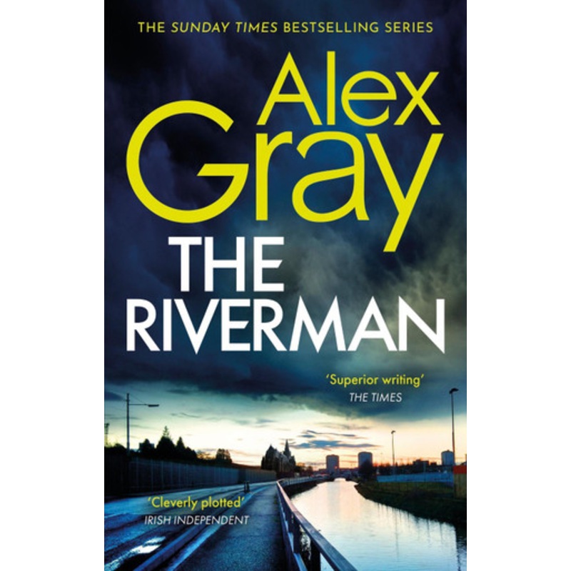 The Riverman: Book 4 in the Sunday Times bestselling detective series by Alex Gray