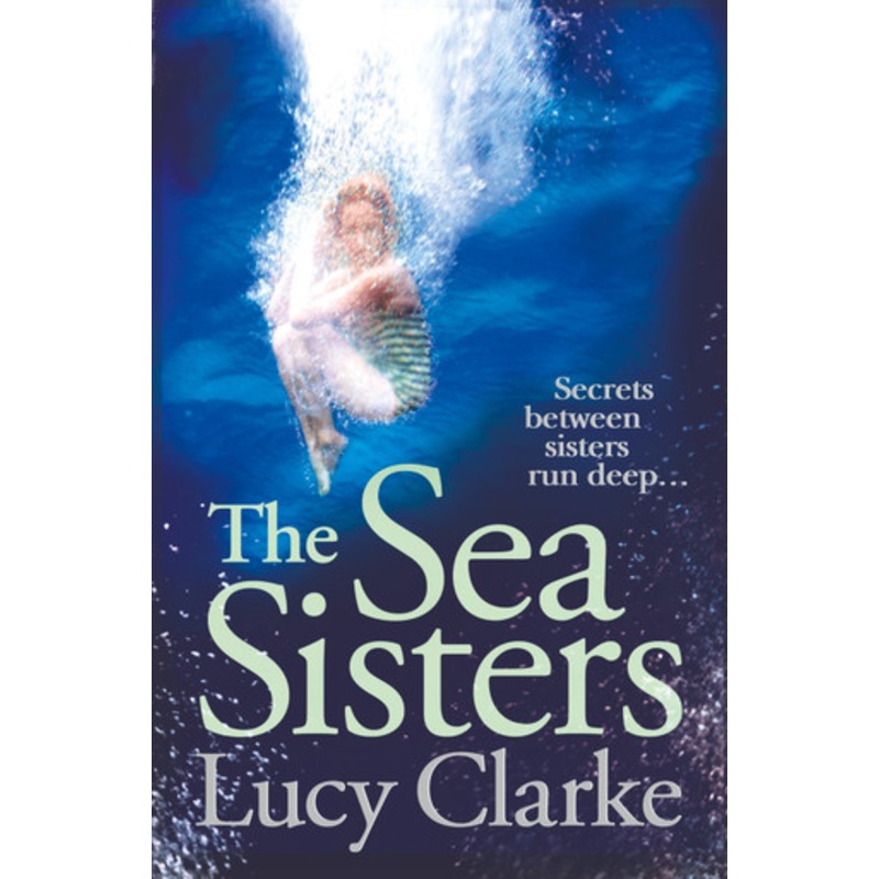 The Sea Sisters by Lucy Clarke