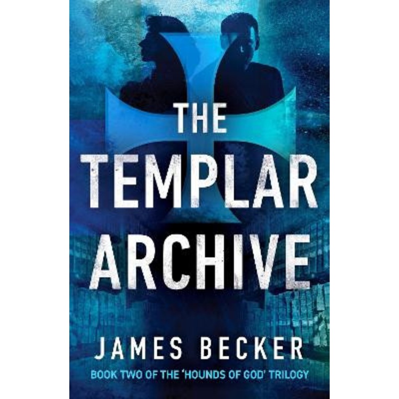 The Templar Archive James Becker 9781800328655