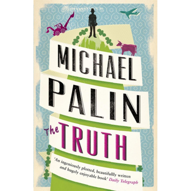 The Truth Michael Palin 9780753828120