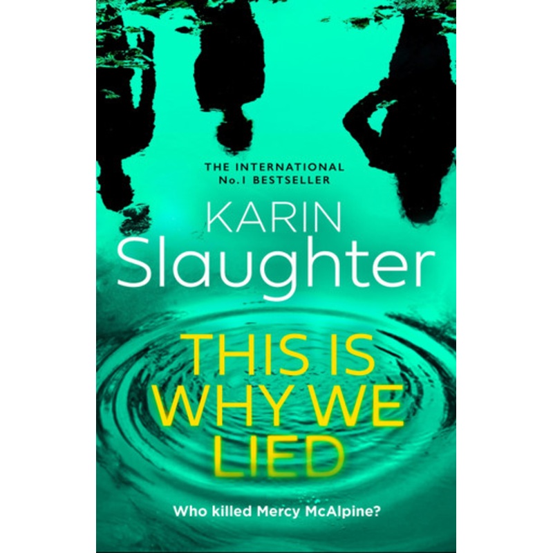This is Why We Lied (The Will Trent Series, Book 12) by Karin Slaughter 9780008625825 [USED COPY]
