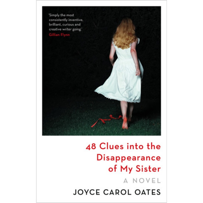 48 Clues into the Disappearance of My Sister by Joyce Carol Oates 9781837932795
