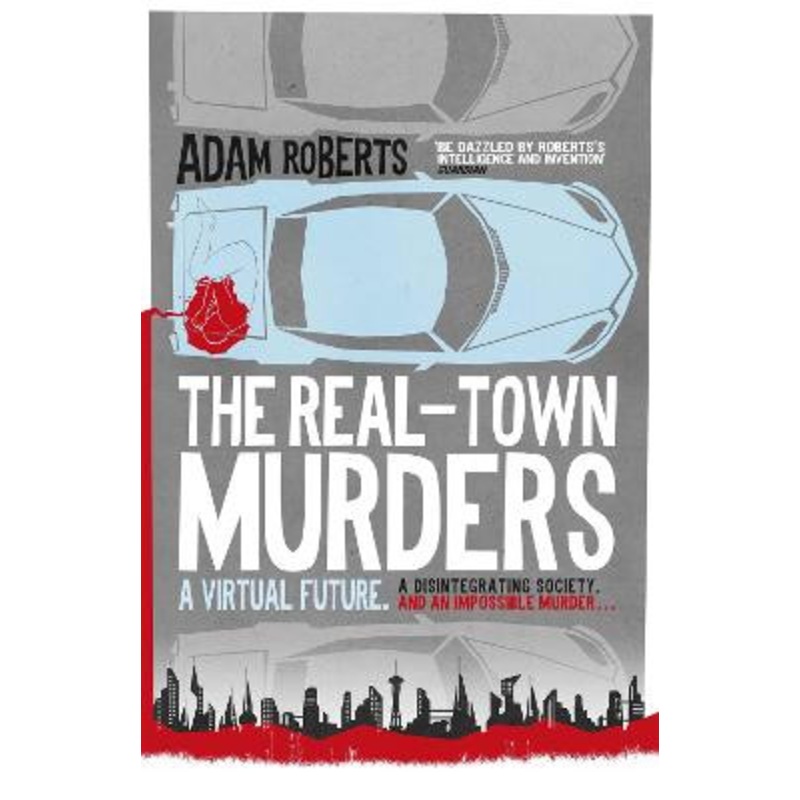 The Real-Town Murders by Adam Roberts