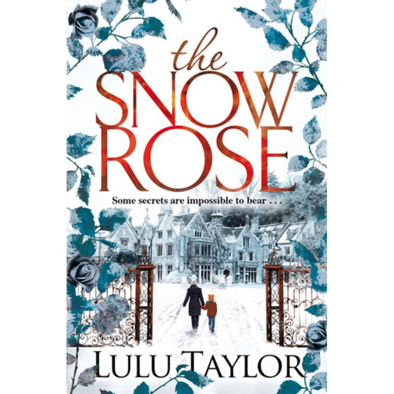 The Snow Rose by Lulu Taylor