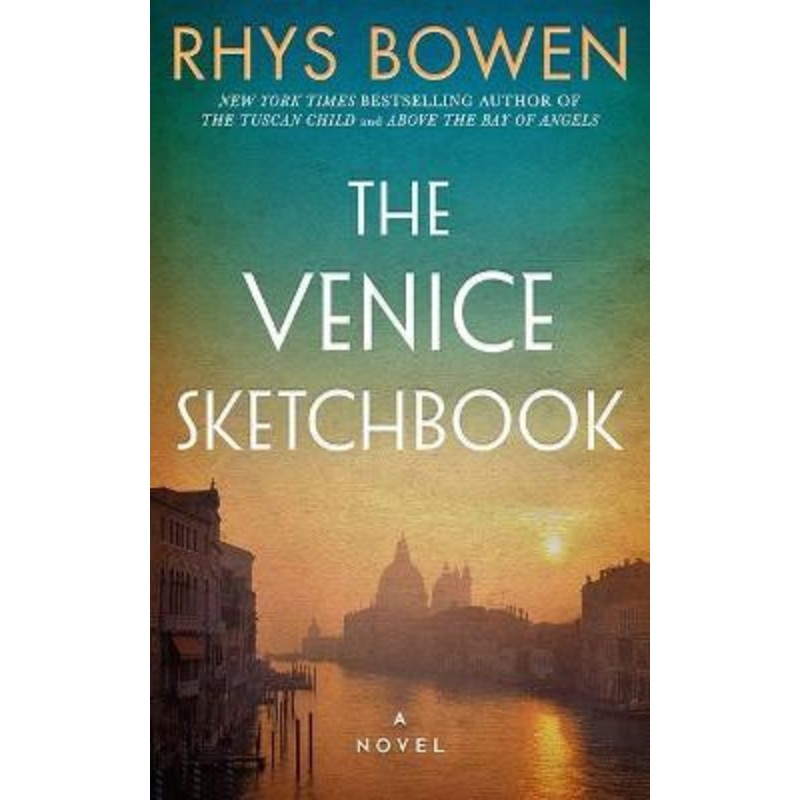 The Venice Sketchbook: A Novel by Rhys Bowen