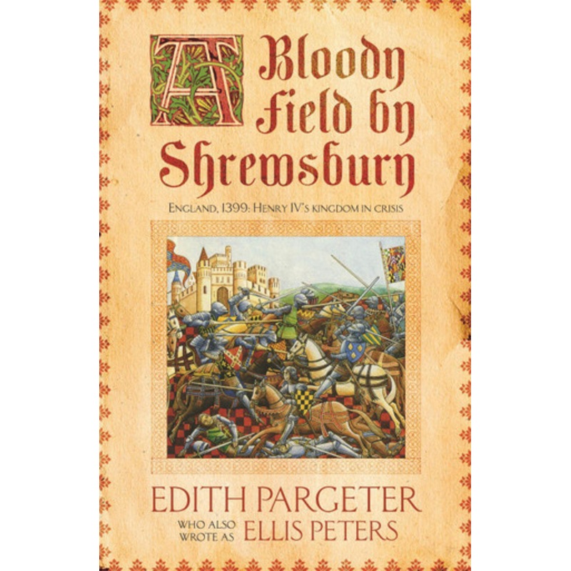 A Bloody Field by Shrewsbury Edith Pargeter 9781472233912