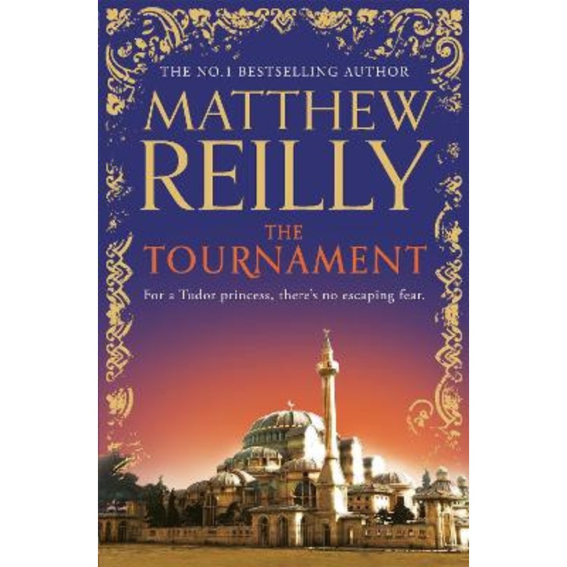 The Tournament Matthew Reilly 9781409147183