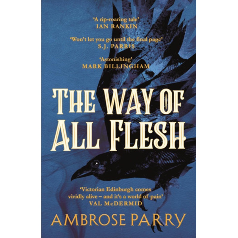 The Way of All Flesh by Ambrose Parry