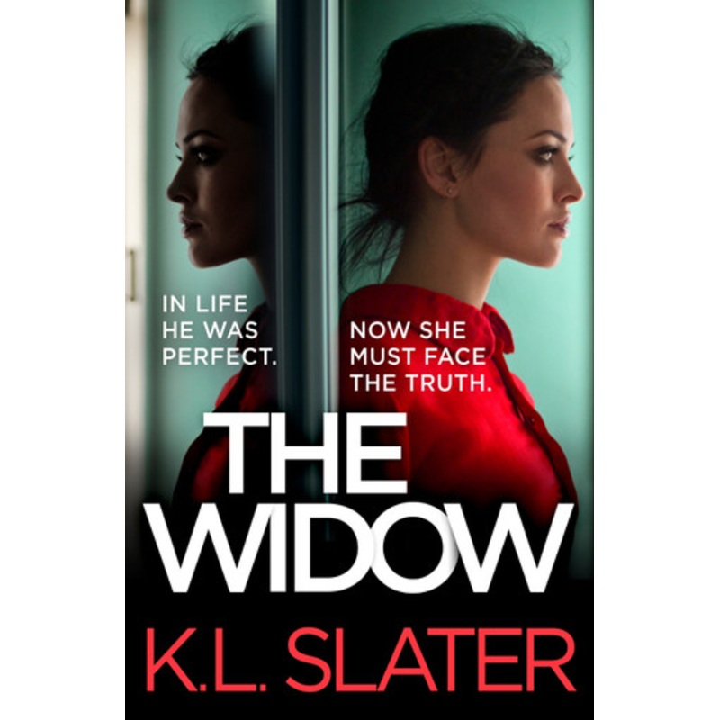 The Widow: An absolutely unputdownable and gripping psychological thriller K. L. Slater 9781408728581