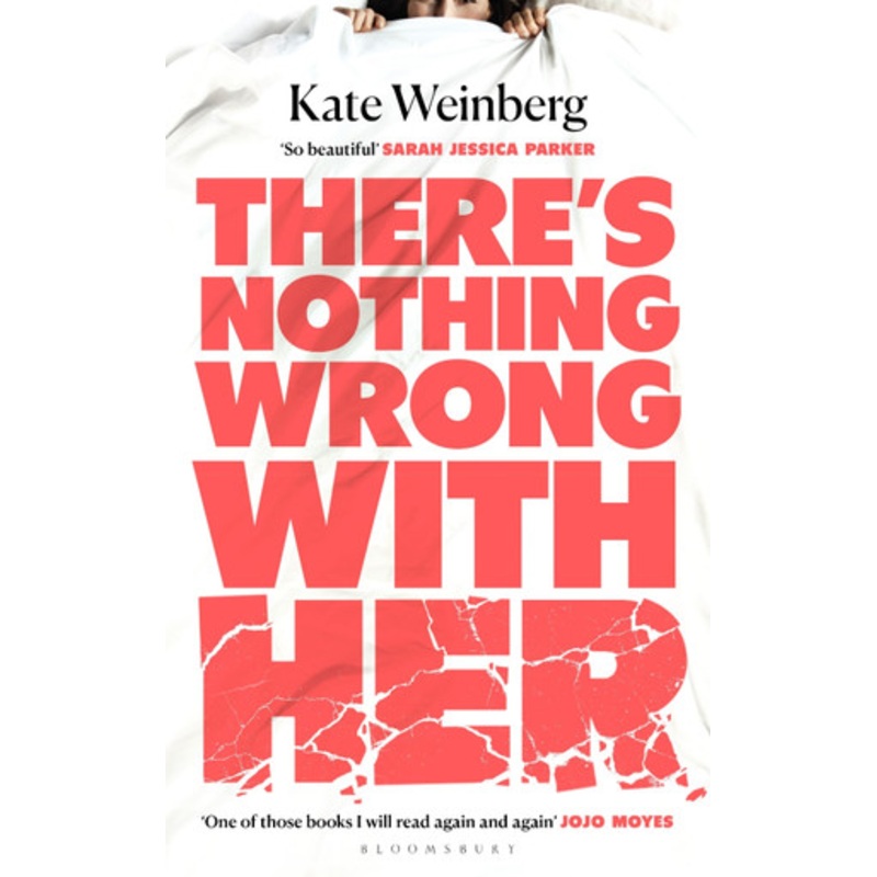 Theres Nothing Wrong With Her Kate Weinberg 9781526681935