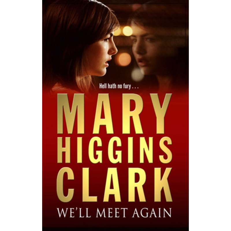 We’ll Meet Again by Mary Higgins Clark 9780743484312