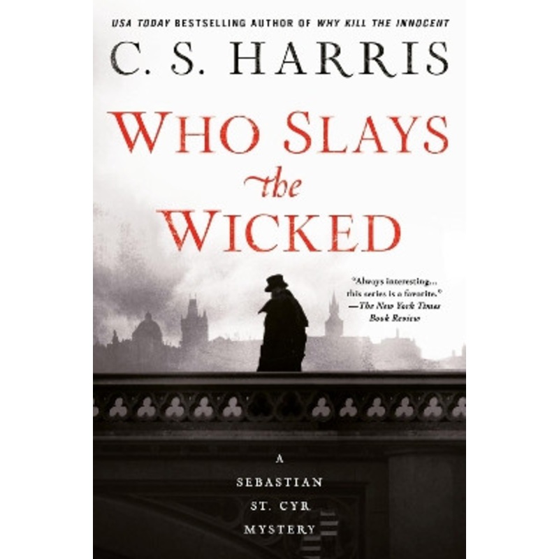 Who Slays The Wicked by C. S. Harris 9780399585678