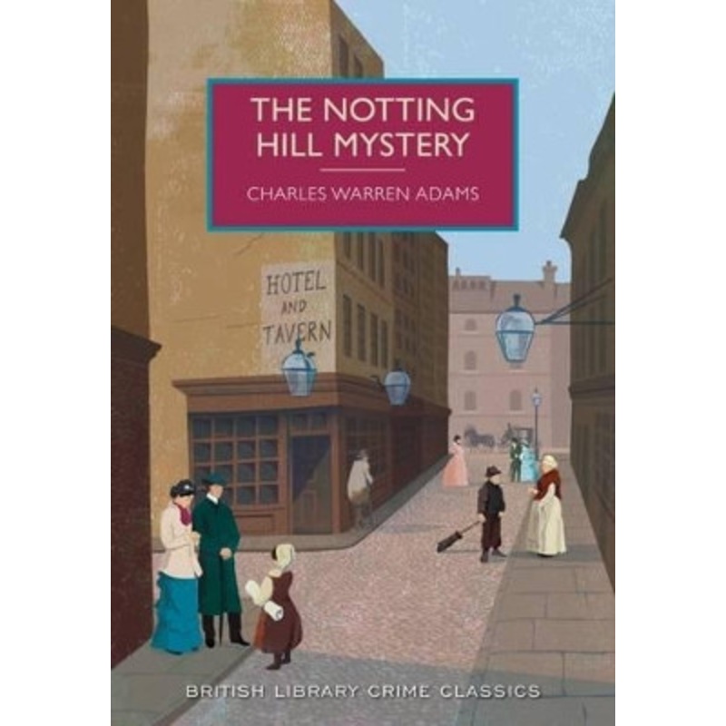 The Notting Hill Mystery Charles Warren Adams 9780712356268