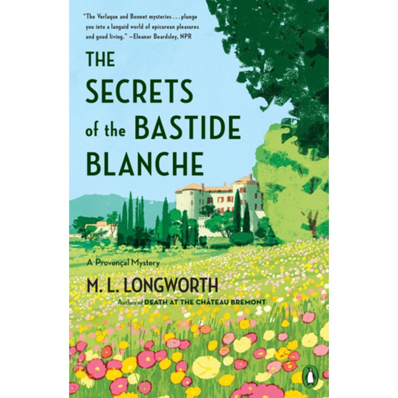 The Secrets Of The Bastide Blanch by M. L. Longworth