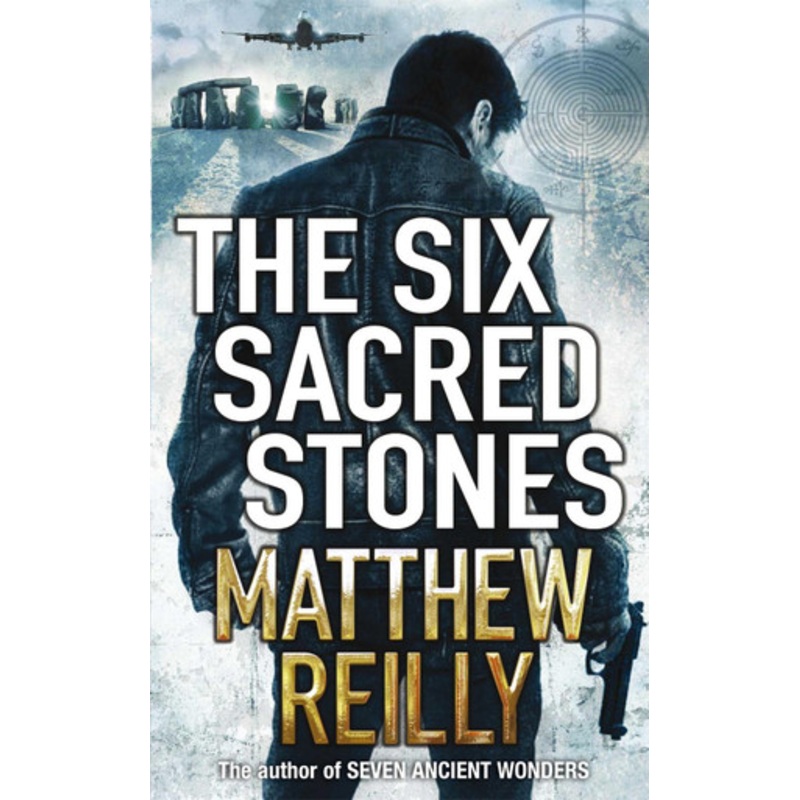 The Six Sacred Stones by Matthew Reilly