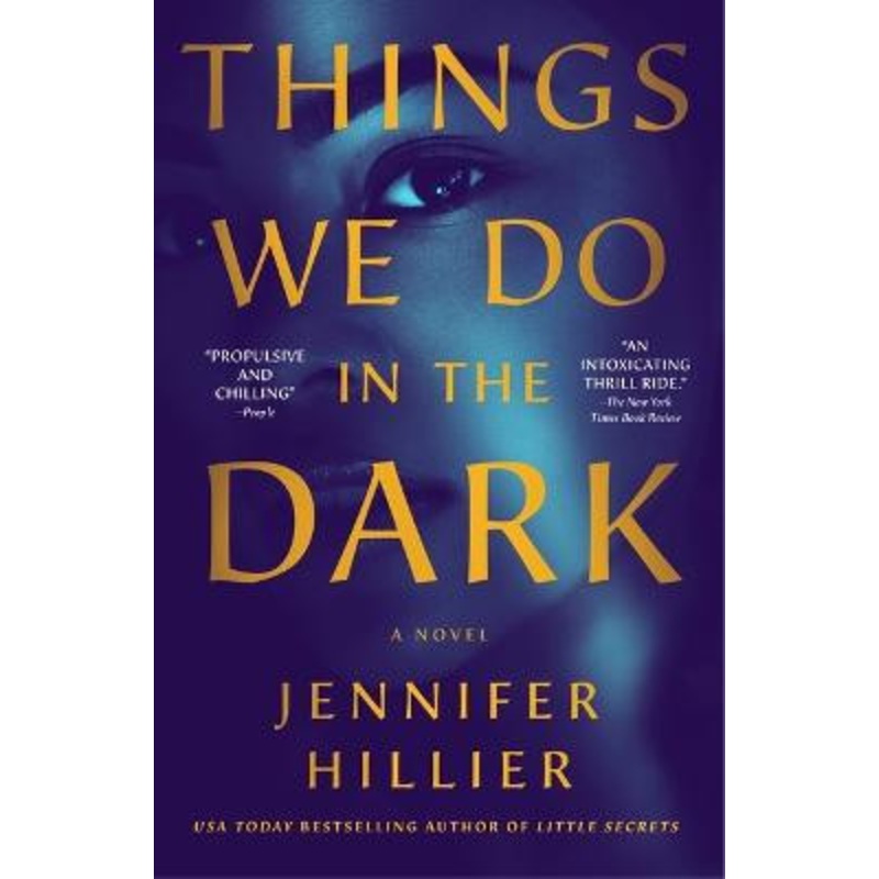 Things We Do in the Dark: A Novel Jennifer Hillier 9781250889683