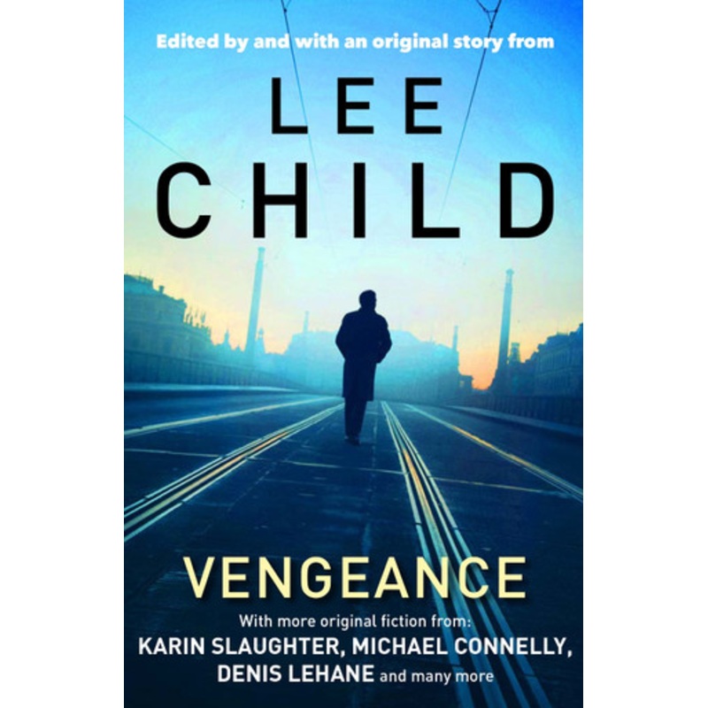 Vengeance: Mystery Writers of America Presents by Lee Child