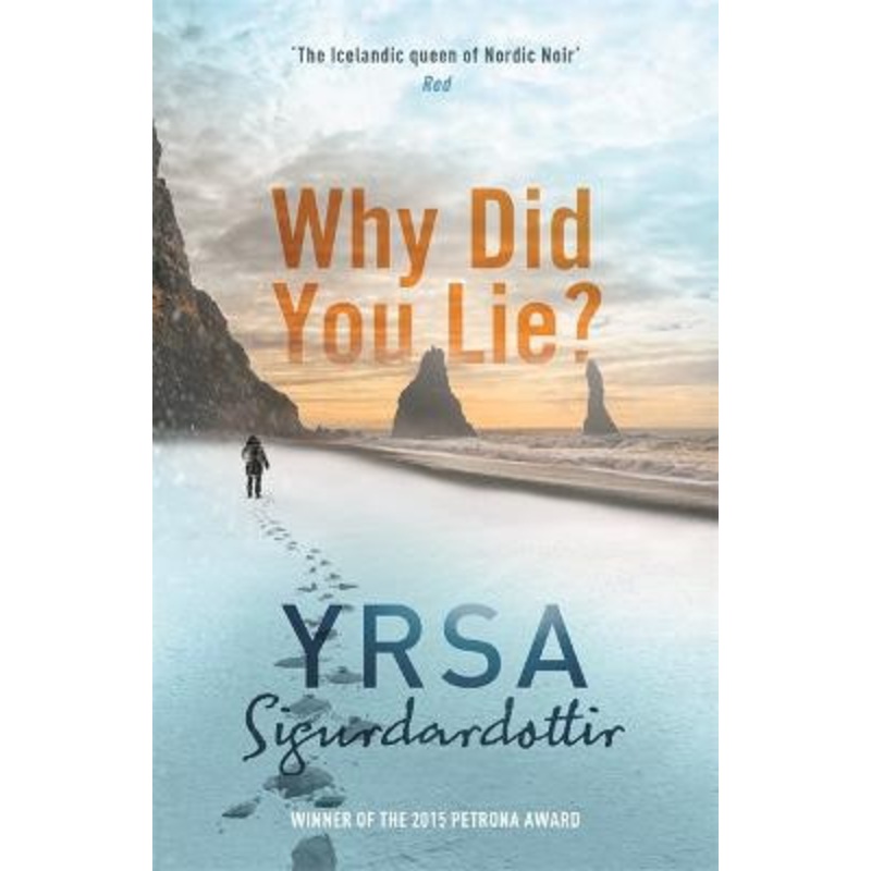 Why Did You Lie? by Yrsa Sigurdardottir