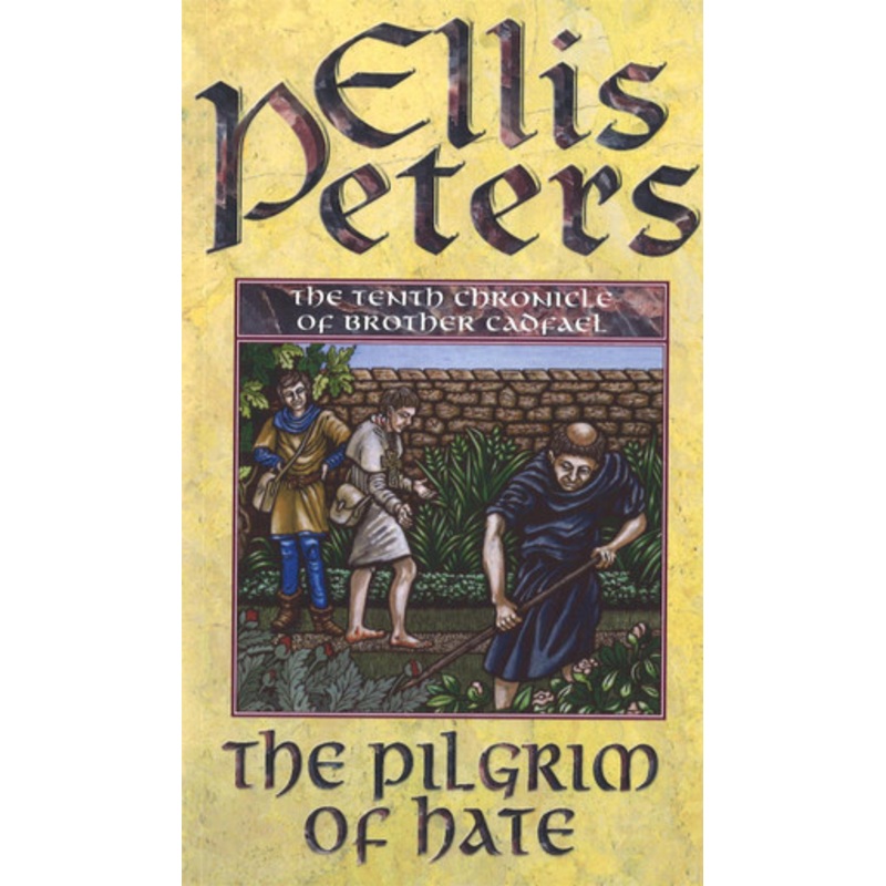 The Pilgrim Of Hate: 10 by Ellis Peters