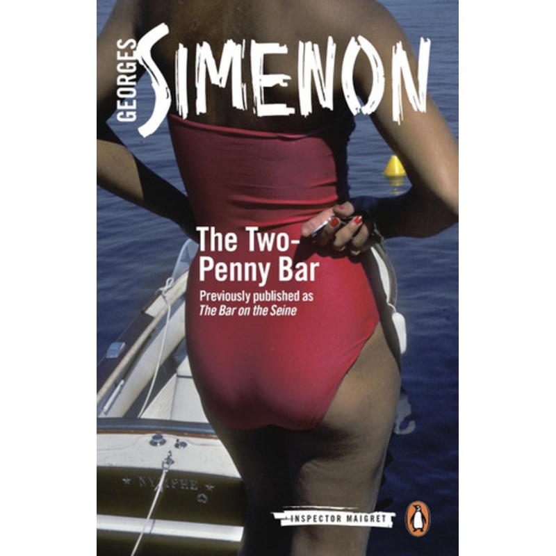 The Two-Penny Bar: Inspector Maigret #11 by Georges Simenon