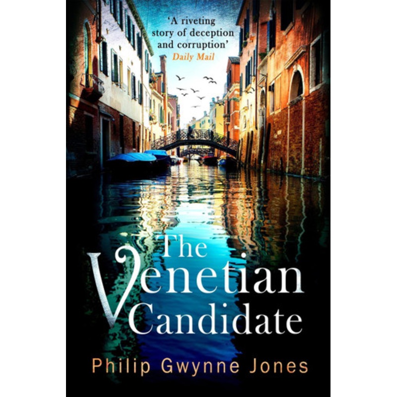 The Venetian Candidate Philip Gwynne Jones 9781408715314