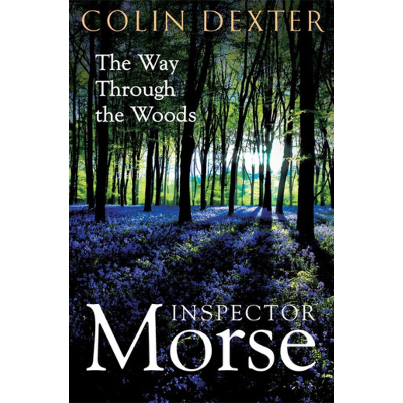 The Way Through the Woods Colin Dexter 9781035005451