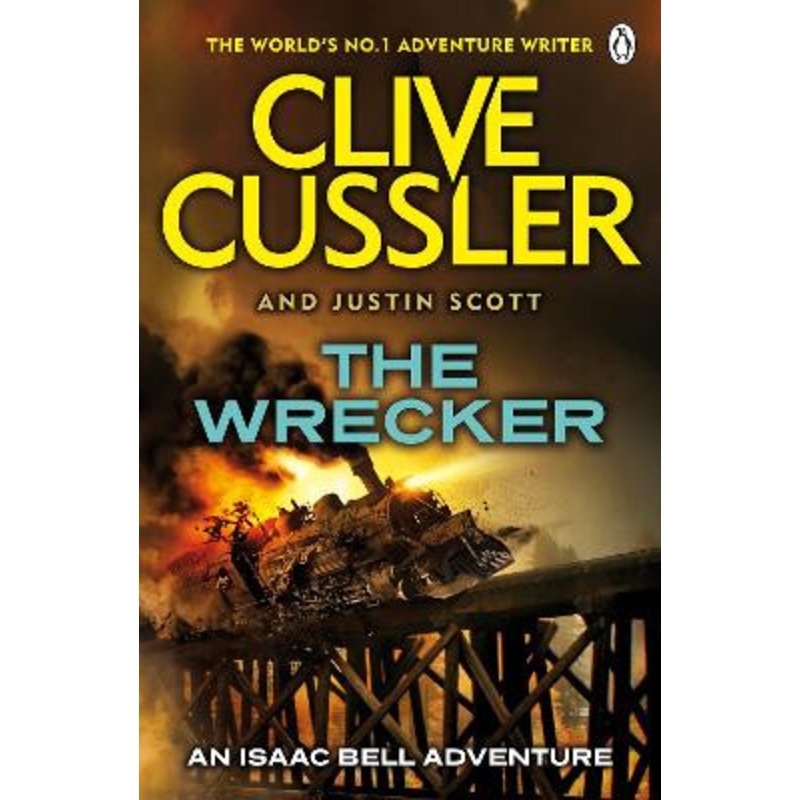 The Wrecker: Isaac Bell #2 by Clive Cussler