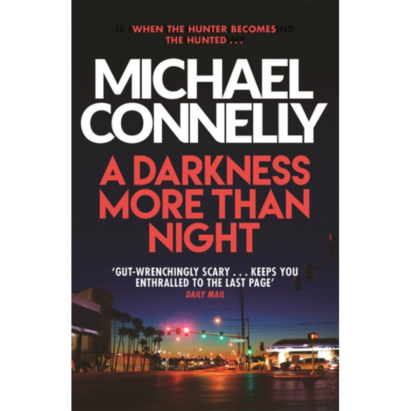 A Darkness More Than Night by Michael Connelly