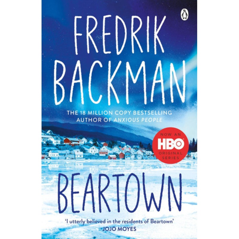 Beartown: From The New York Times Bestselling Author of A Man Called Ove by Fredrik Backman