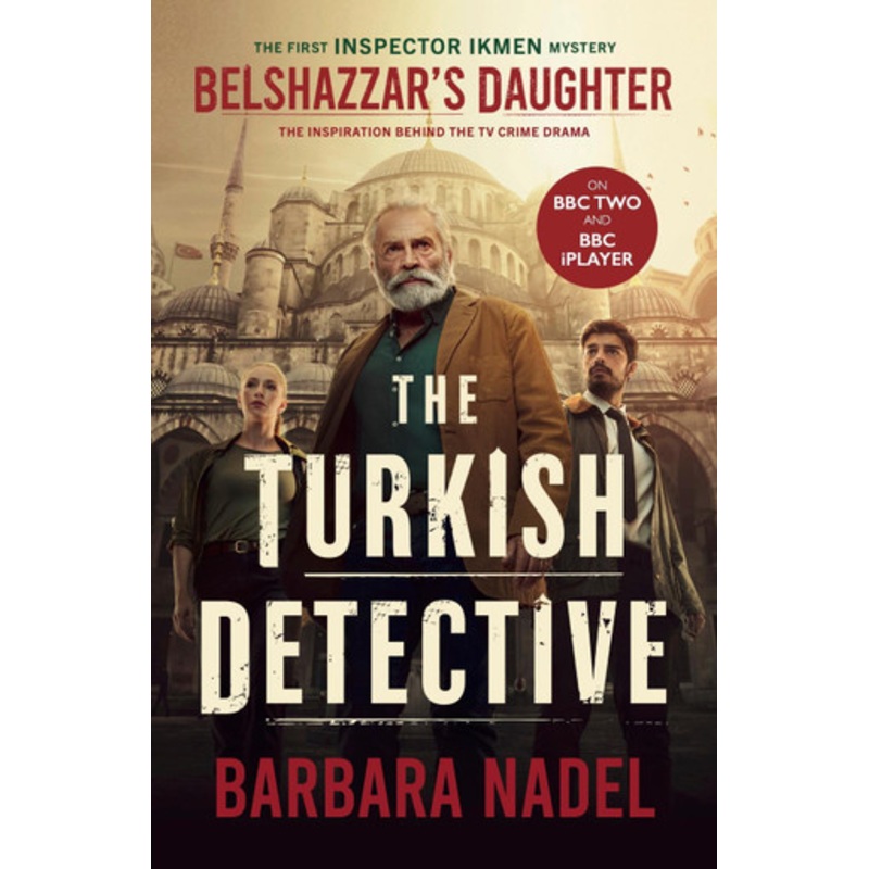 Belshazzar’s Daughter (Inspector Ikmen Mystery 1): A compelling crime thriller not to be missed by Barbara Nadel