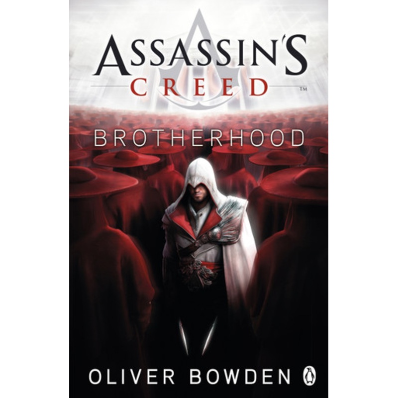 Brotherhood: Assassin’s Creed Book 2 by Oliver Bowden