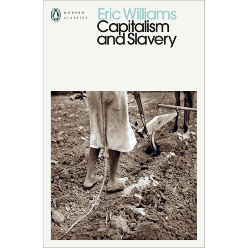 Capitalism and Slavery by Eric Williams