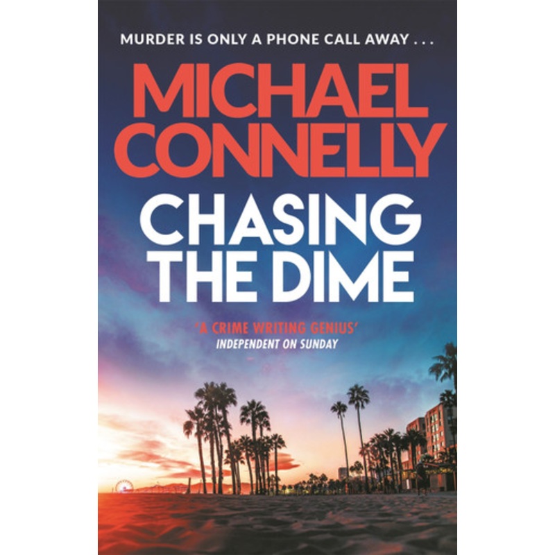 Chasing The Dime by Michael Connelly