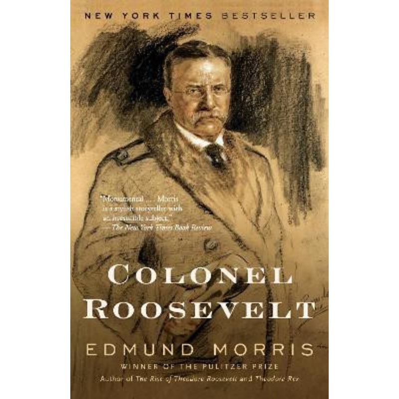 Colonel Roosevelt by Edmund Morris