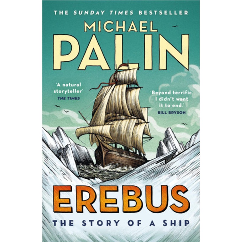 Erebus: The Story of a Ship by Michael Palin