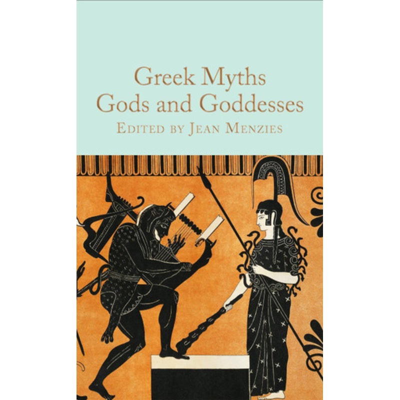 Greek Myths: Gods and Goddesses by Jean Menzies
